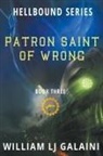 William Lj Galaini - Patron Saint of Wrong