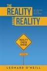 Leonard O'Neill - The Reality about Reality