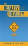 Leonard O'Neill - The Reality about Reality