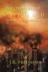 J. R. Freeman - The Otherworld and Beyond