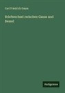 Carl Friedrich Gauß - Briefwechsel zwischen Gauss und Bessel