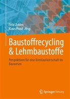 Pistol, Klaus Pistol, Felix Zohlen - Baustoffrecycling & Lehmbaustoffe