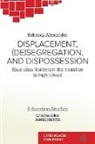 Rebecca Alexander, Janise Hurtig - Displacement, (De)segregation, and Dispossession