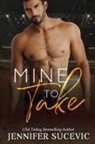 Jennifer Sucevic - Mine to Take