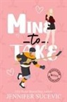 Jennifer Sucevic - Mine to Take (Illustrated Cover)