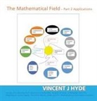 Vincent J Hyde - The Mathematical Field