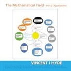 Vincent J Hyde - The Mathematical Field