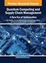 Pronaya Bhattacharya, Pushan Kumar Dutta, Ahdi Hassan - Quantum Computing and Supply Chain Management