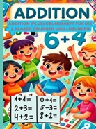 Jennifer Huber, Jennifer Huber - Addition (Plus) Übungsheft für die 1. Klasse: Übungen und Lösungen