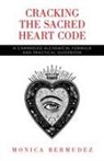 Monica Bermudez - Cracking the Sacred Heart Code