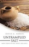 David G. Bowen - UNTRAMPLED SALT