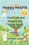 Jeannette Golden - Happy Hearts Gratitude and Prayers for Young Souls