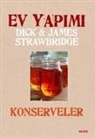 Dick Strawbridge, James Strawbridge - Ev Yapimi Konserveler Ciltli