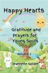 Jeannette Golden - Happy Hearts Gratitude and Prayers for Young Souls