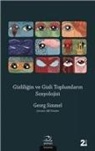 Georg Simmel - Gizliligin ve Gizli Toplumlarin Sosyolojisi