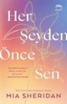 Mia Sheridan - Her Seyden Önce Sen