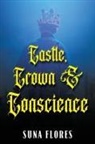 Suna Flores - Castle, Crown & Conscience