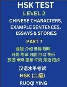 Ruoqi Ying - HSK Test Level 2 (Part 7)- Chinese Characters, Example Sentences, Essays & Stories- Self-learn Mandarin Chinese Characters for Hanyu Shuiping Kaoshi (HSK1), Easy Lessons for Beginners, Short Stories Reading Practice, Simplified Characters, Pinyin & Englis