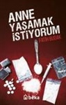 Fatih Budak - Anne Yasamak Istiyorum