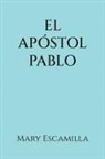Mary Escamilla - El Apóstol Pablo