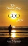 Gary R. Granato - The Doctor Says