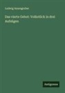 Ludwig Anzengruber - Das vierte Gebot: Volkstück in drei Aufzügen