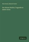 Edmund Goetze, Edmund () Goetze, Hans Sachs - Der hürnen Seufrid, Tragoedie in sieben Acten