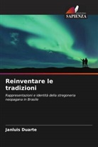 Janluis Duarte - Reinventare le tradizioni