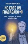 Diego Segura - No eres un fracasado