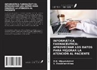 S. Showbharnikhaa, M. K. Vijayalakshmi - INFORMÁTICA FARMACÉUTICA: APROVECHAR LOS DATOS PARA MEJORAR LA ATENCIÓN AL PACIENTE