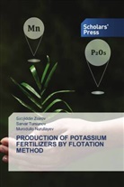 Murodullo Nurullayev, Sarvar Tursunov, Sirojiddin Zoirov - PRODUCTION OF POTASSIUM FERTILIZERS BY FLOTATION METHOD