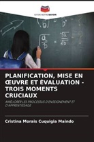 Cristina Morais Cuquigia Maindo - PLANIFICATION, MISE EN  UVRE ET ÉVALUATION - TROIS MOMENTS CRUCIAUX