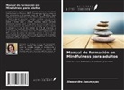 Alessandra Assumpção - Manual de formación en Mindfulness para adultos