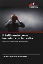 Tirmadjingar Adoumbey - Il fallimento come incontro con la realtà.