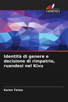 Karen Taiwa - Identità di genere e decisione di rimpatrio, ruandesi nel Kivu