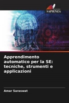 Amar Saraswat - Apprendimento automatico per la SE: tecniche, strumenti e applicazioni