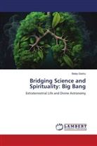 Belay Goshu - Bridging Science and Spirituality: Big Bang