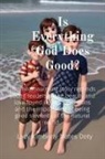 Lady Kimberly Motes Doty - Is Everything God Does Good?