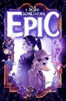 Szymon Kudranski, Roger Langridge, Simon Spurrier, Szymon Kudranski - Something Epic Volume 2