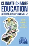 Lauren Madden, Lauren Madden - Climate Change Education Across Disciplines K12