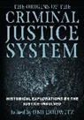 Omi Hodwitz, Omi Hodwitz - Origins of the Criminal Justice System