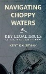 Kent Kauffman, Kauffman Kent - Navigating Choppy Waters