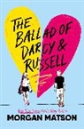 Morgan Matson, Matson Morgan - The Ballad of Darcy and Russell