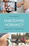 Lucia Soriano - Embodying Normalcy