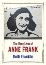 Ruth Franklin, Franklin Ruth - The Many Lives of Anne Frank
