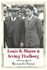 Kenneth Turan, Turan Kenneth - Louis B. Mayer and Irving Thalberg