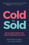 Matthew Elwell - Cold to Sold