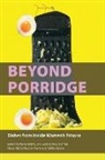 Maria Adams Brown, Maria Adams, Maria Adams Brown, Jon Garland - Beyond Porridge