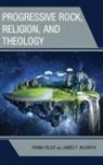 Frank Felice, James F. McGrath, McGrath James F. - Progressive Rock, Religion, and Theology