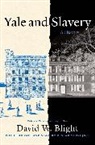David W. Blight - Yale and Slavery